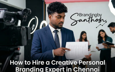 How to Hire a Creative Personal Branding Expert in Chennai